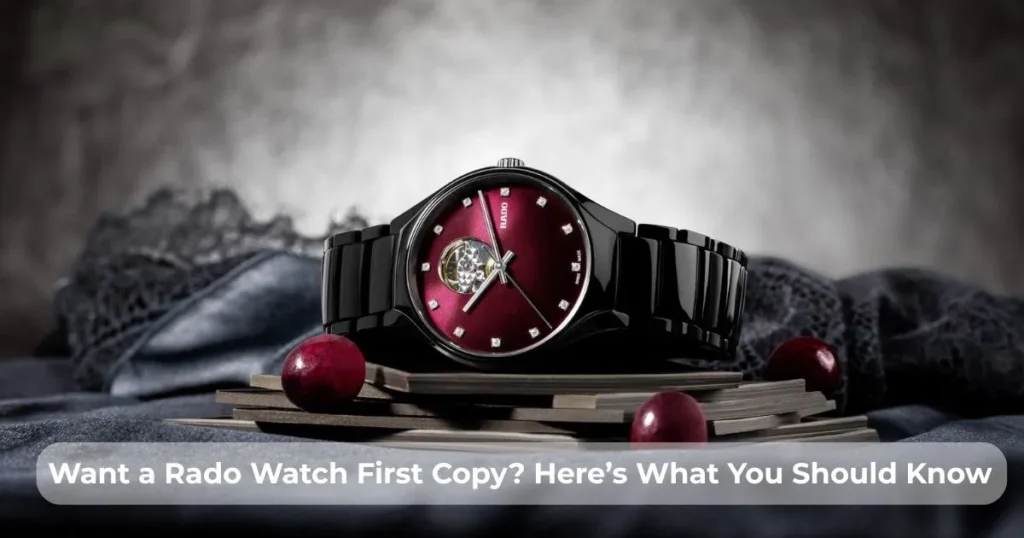 rado watch first copy